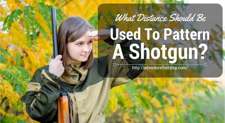 What-Distance-Should-Be-Used-To-Pattern-A-Shotgun
