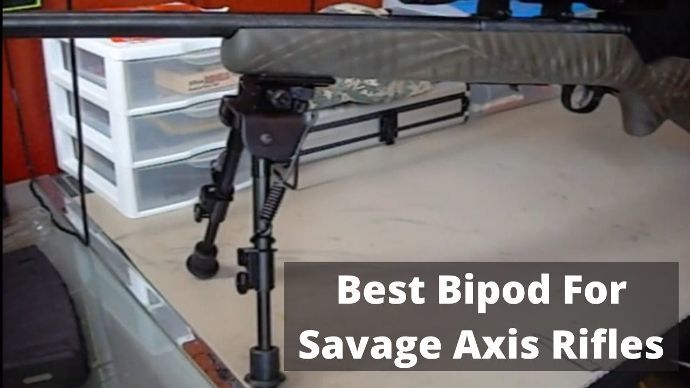 best-bipod-for-savage-axis-rifles